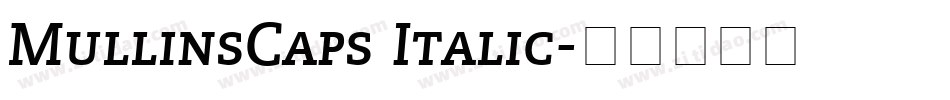 MullinsCaps Italic字体转换